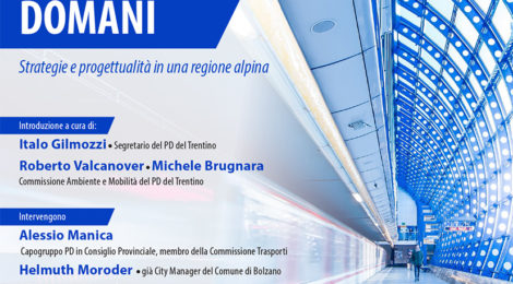 Appuntamento 19.02.2018 "La mobilità domani" - Organizza il PD del Trentino, Commissione Ambiente e Mobilità